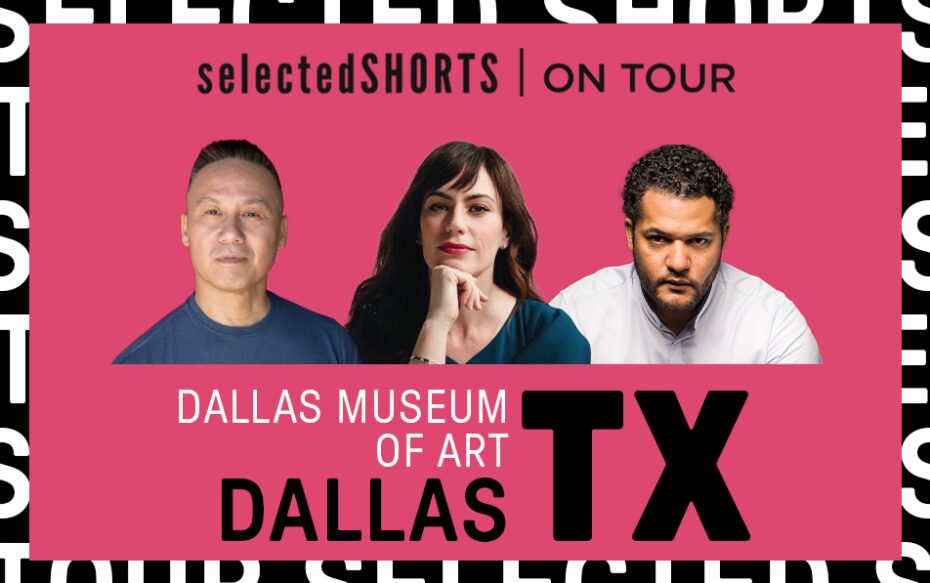 Top text: Selected Shorts on Tour. Bottom text: Dallas Museum of Art, Dallas, TX. Against a solid pink background and between the top and bottom text, headshots of actors BD Wong, Maggie Siff, and Brandon J. Dirden.