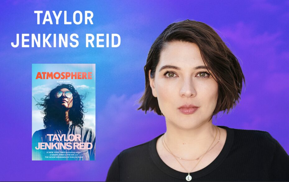 Against a blue and purple background: a headshot of Taylor Jenkins Reid, beside the cover of her novel "Atmosphere." The author's name appears in white text on the upper left of the image.