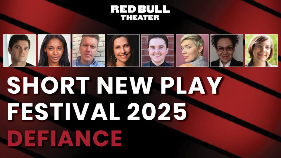 Eight headshots of featured playwrights against a red stylized background. The event title Short New Play Festival 2025 appears in white text at the bottom of the image followed by DEFIANCE in all capitals, bolded in red. The Red Bull Theater logo appears in white text at the top center of the image.