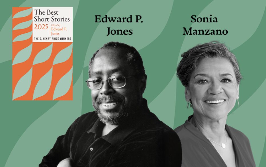 Against a green pattered background: headshots of Edward P. Jones and Sonia Manzano. The artists' names appear in black text above their headshots, and the cover of The O. Henry Prize Stories 2025 collection appears in the upper left.