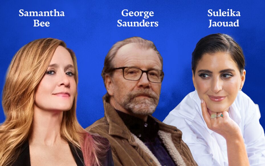 Against a blue background: headshots of Samantha Bee, George Saunders, and Suleika Jaouad. The artists' names appear in white text above their headshots.