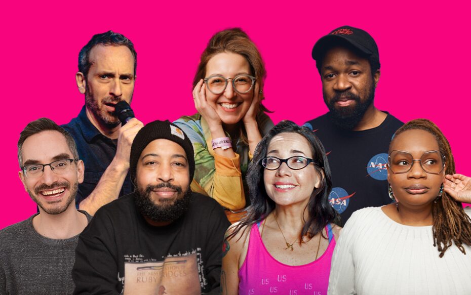 Against a bright pink background: headshots of Peter Grosz, Natasha Vaynblat, Ikechukwu Ufomadu, Myq Kaplan, Brandon Collins, Janeane Garofalo, and Shalewa Sharpe.