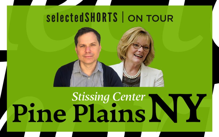 Top text: Selected Shorts on Tour. Bottom text: Stissing Center, Pine Plains, NY. Center, against a light green background: headshots of Michael Ian Black and Jane Curtin.