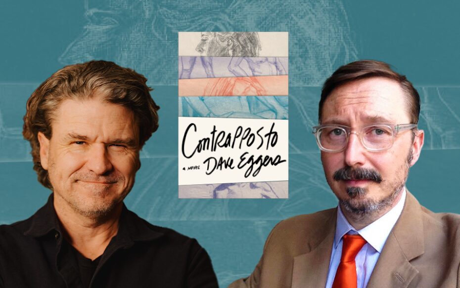 Against a light blue background: headshots of Dave Eggers and Joh Hodgman. The cover of Eggers' book Contrapposto appears in the center.