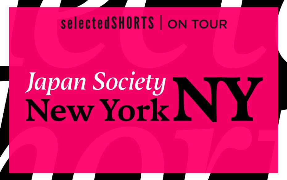 Top text: Selected Shorts on Tour. Center text, against a pink background: Japan Society, New York, NY