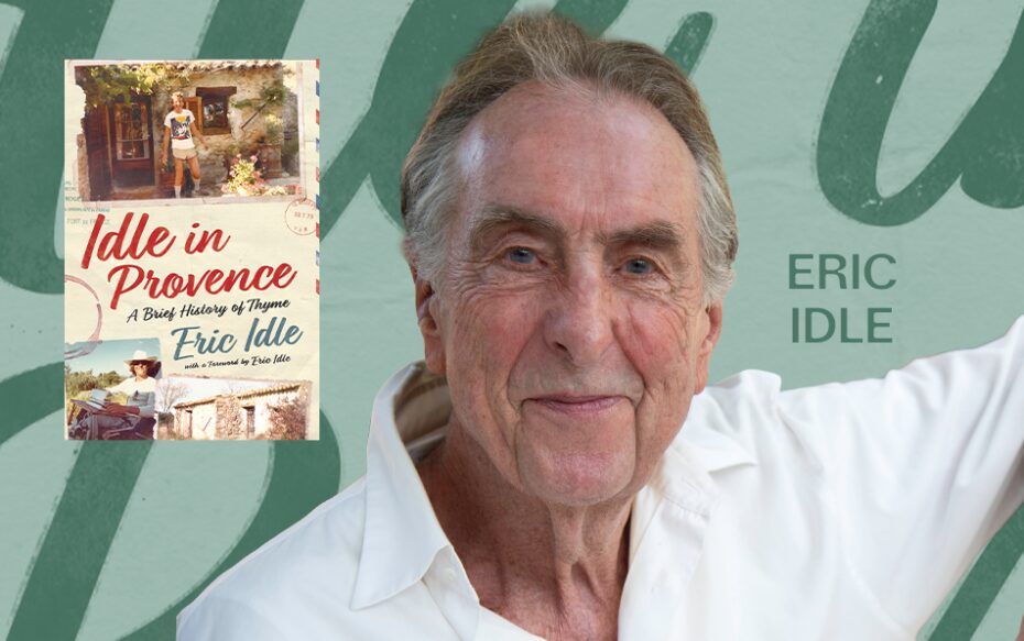 Image of Eric Idle alongside the cover of his book, Idle in Provence, against a green background.