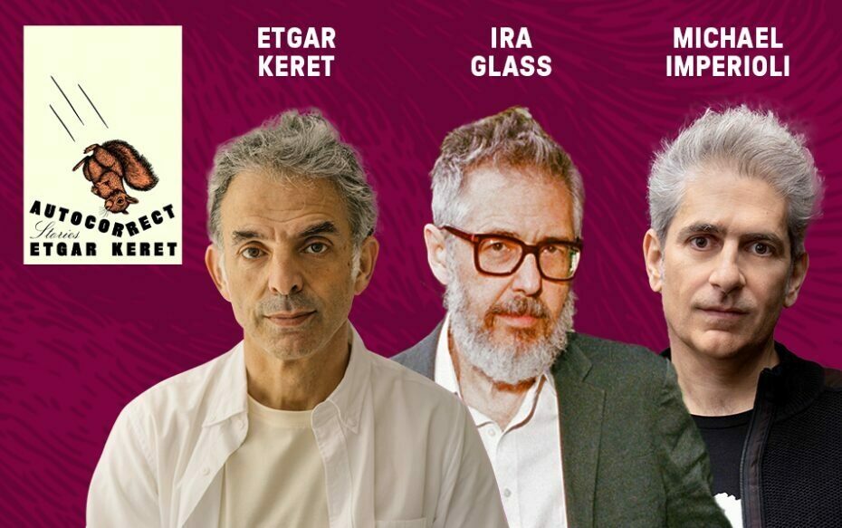 Against a purple background: headshots of Etgar Keret, Ira Glass, and Michael Imperioli beside the cover of Keret's book Autocorrect. The artists' names are above their headshots in white text.
