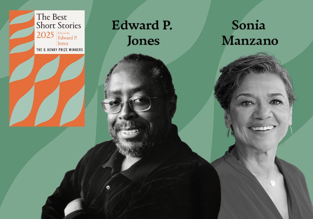 Against a green pattered background: headshots of Edward P. Jones and Sonia Manzano. The artists' names appear in black text above their headshots, and the cover of The O. Henry Prize Stories 2025 collection appears in the upper left.