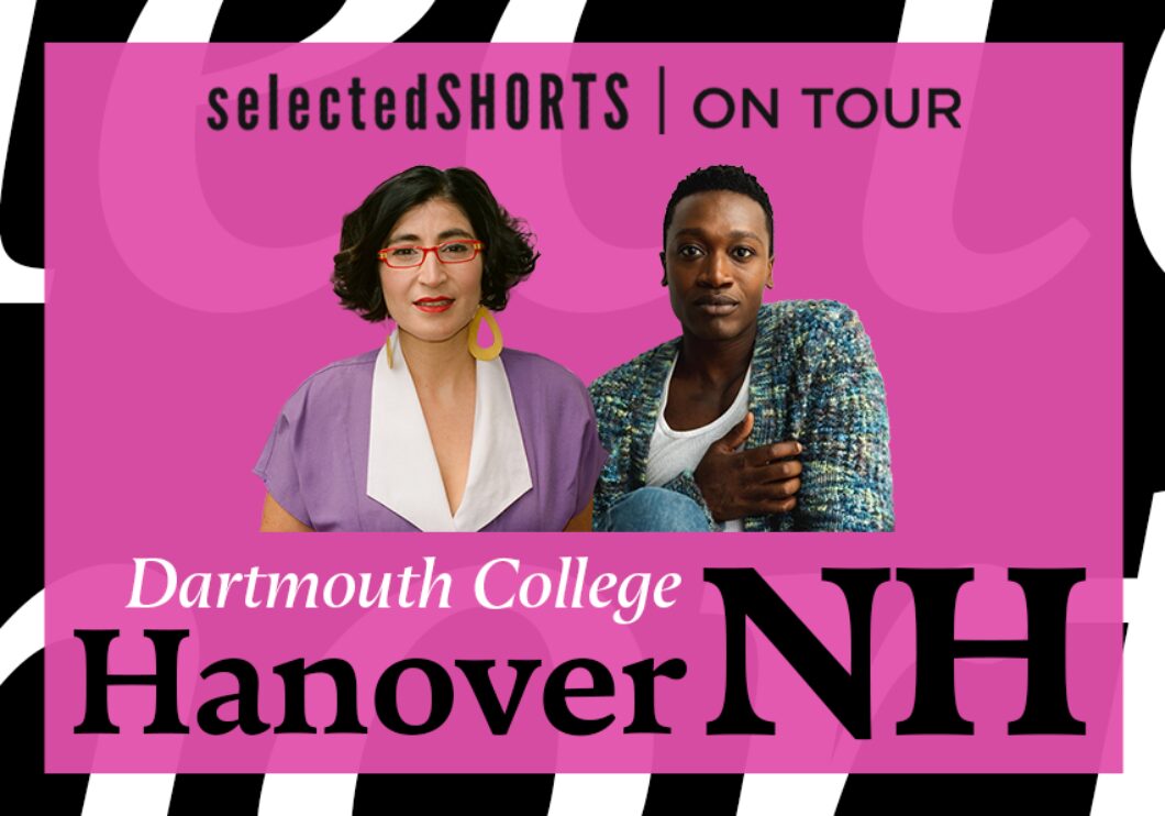 Top text: Selected Shorts on Tour. Bottom text: Dartmouth College, Hanover, NH. Center, against a pink background: headshots of Negin Farsad and Ato Blankson-Wood.