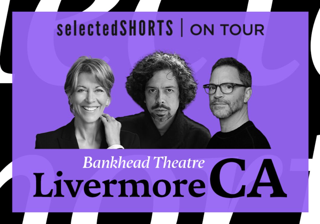 Top text: Selected Shorts On Tour. Bottom text: Bankhead Theatre, Livermore, CA. Center, against a purple background: headshots of Wendie Malick, Geoffrey Arend, and Joshua Malina.