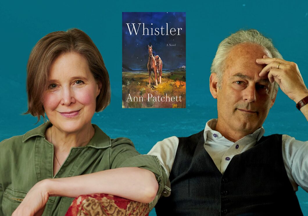 Against a teal background: headshots of authors Ann Patchett and Amor Towles. The cover of Patchett's novel "Whistler" appears in the center.