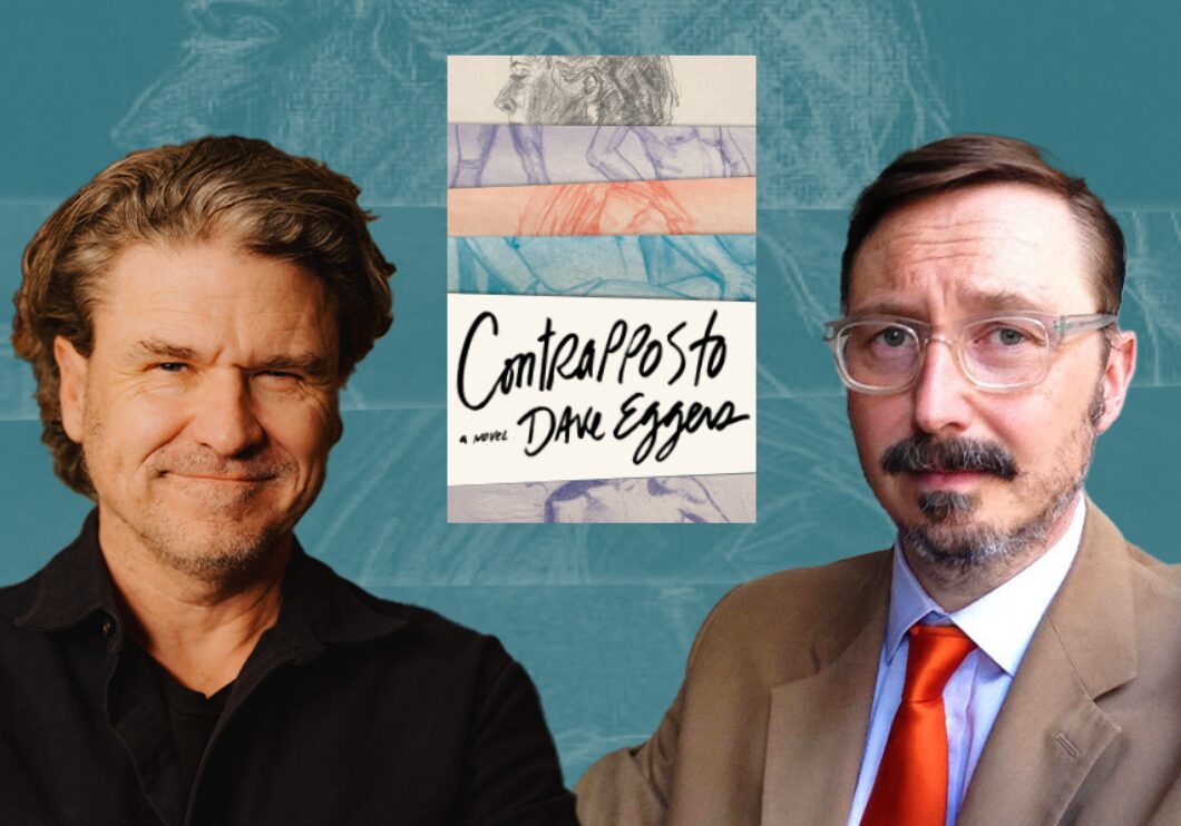 Against a light blue background: headshots of Dave Eggers and Joh Hodgman. The cover of Eggers' book Contrapposto appears in the center.