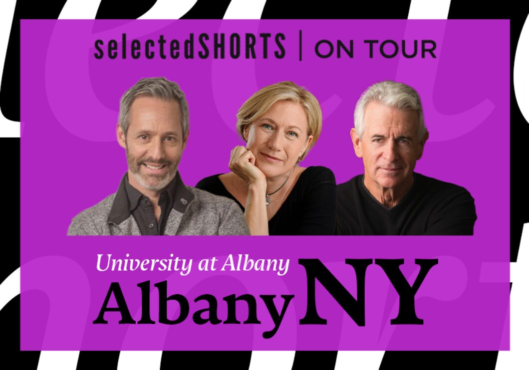 Top text: Selected Shorts on Tour. Bottom text: University at Albany, Albany, NY. Center, against a purple background: headshots of Michel Gill, Jayne Atkinson, and James Naughton.