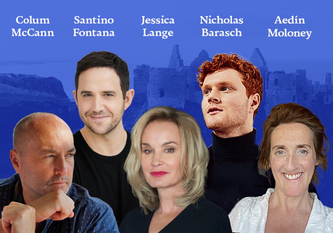 Against a blue background: headshots of Colum McCann, Santino Fontana, Jessica Lange, and Aedín Moloney. The artists' names appear in white text above their headshots.