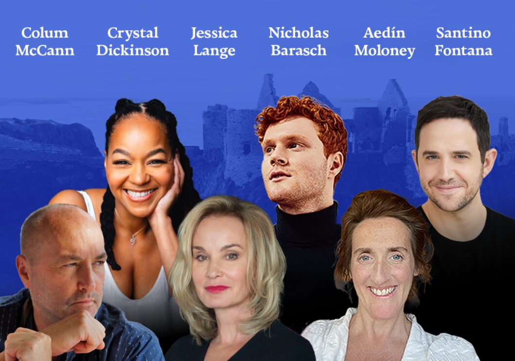Against a blue background: headshots of Colum McCann, Crystal Dickinson, Santino Fontana, Jessica Lange, and Aedín Moloney. The artists' names appear in white text above their headshots.