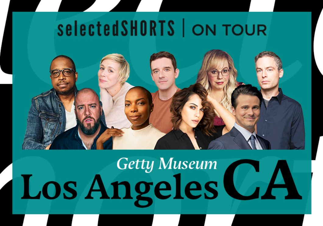 Top text: Selected Shorts on Tour. Bottom text: Getty Museum, Los Angeles, CA. Center, against a teal background: headshots of Keith Powell, Liza Weil, Michael Urie, Kirsten Vangsness, Justin Kirk, Chris Sullivan, Sasheer Zamata, Monica Raymund, and Jason Ritter.