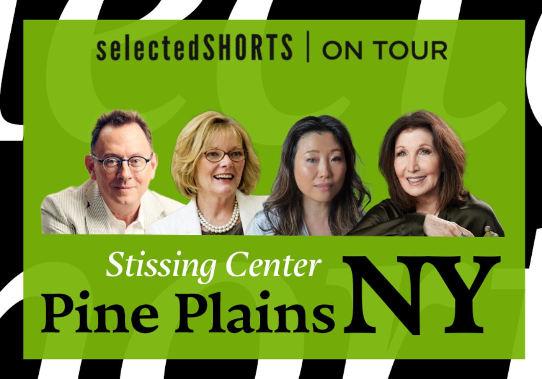 Top text: Selected Shorts on Tour. Bottom text: Stissing Center, Pine Plains, NY. Center, against a light green background: headshots of Michael Emerson, Jane Curtin, Deborah S. Craig, and Joanna Gleason.