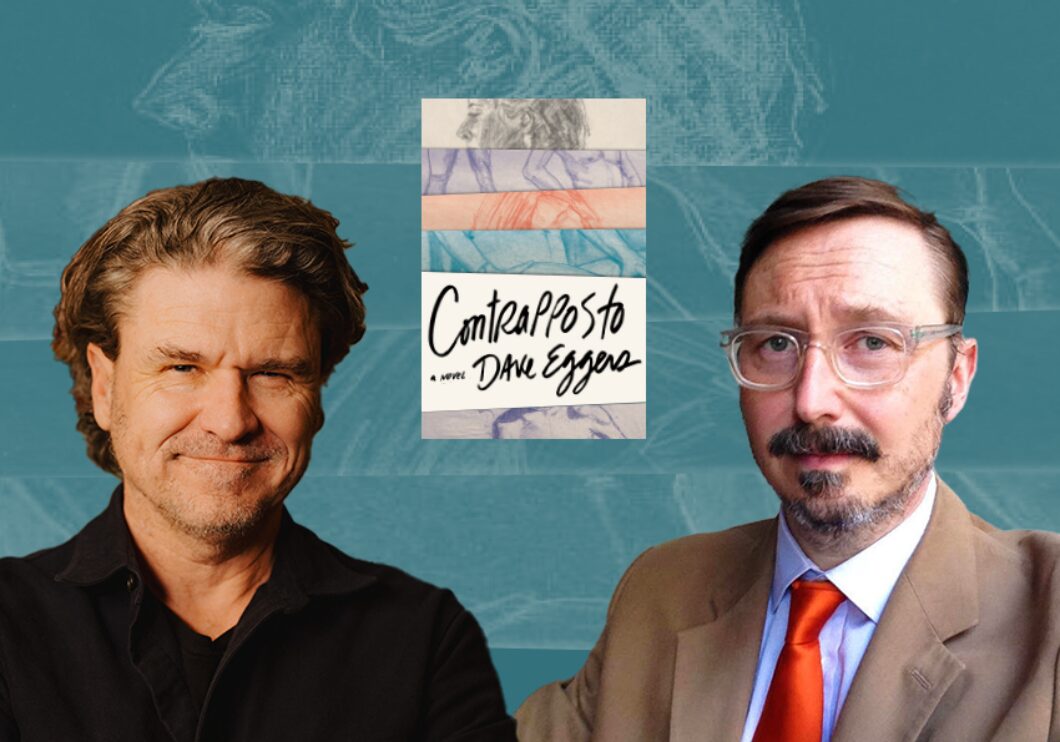 Against a light blue background: headshots of Dave Eggers and John Hodgman. The cover of Eggers' book Contrapposto appears in the center.