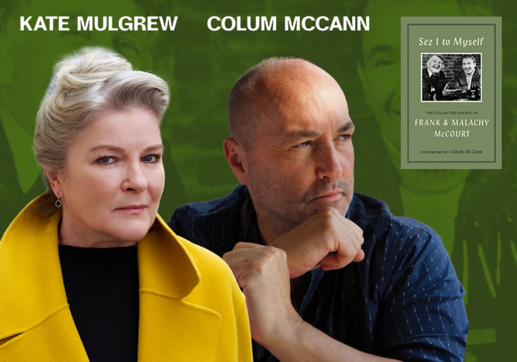 Photos of Kate Mulgrew and Colum McCann against a green background with the book cover of Sez I to Myself: A Collection of Frank & Malachy McCourt