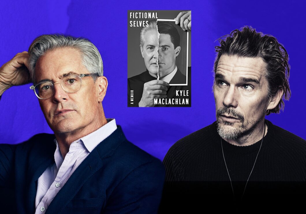 Against a blue background: headshots of Kyle MacLachlan and Ethan Hawke. The cover of MacLachlan's memoir, Fictional Selves, appears in the center of the image.