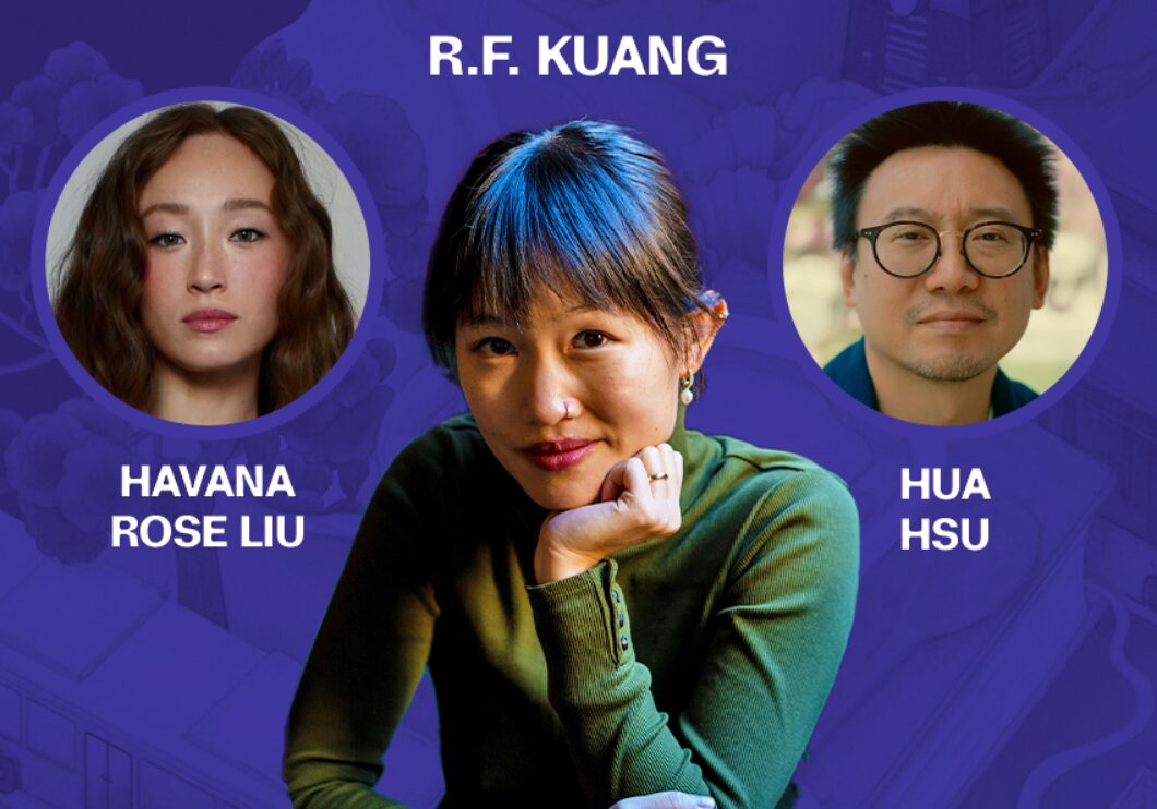 Against a purple background: headshots of Havana Rose Liu, R.F. Kuang, and Hua Hsu. The artists' names appear in white text above or below their headshots.