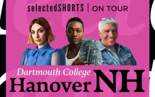 Top text: Selected Shorts on Tour. Bottom text: Dartmouth College, Hanover, NH. Center, against a pink background: headshots of Molly Bernard, Ato Blankson-Wood, and Peter Francis James.