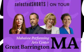 Top text: Selected Shorts on Tour. Bottom text: Mahaiwe Performing Arts Center, Great Barrington, MA. Center, against a purple background: headshots of Lauren Ambrose, David Costabile, Jane Curtin, and Sonia Manzano.