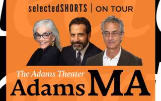 Brooke Adams, Tony Shalhoub, and David Strathairn headshots against an orange background that says Selected Shorts: Adams Theater, Adams, MA