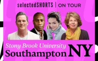 Top text: Selected Shorts on Tour. Bottom text: Stony Brook University, Southampton, NY. Center, against a pink background: headshots of Mike Doyle, Joe Morton, Katrina Lenk, and Meg Wolitzer.